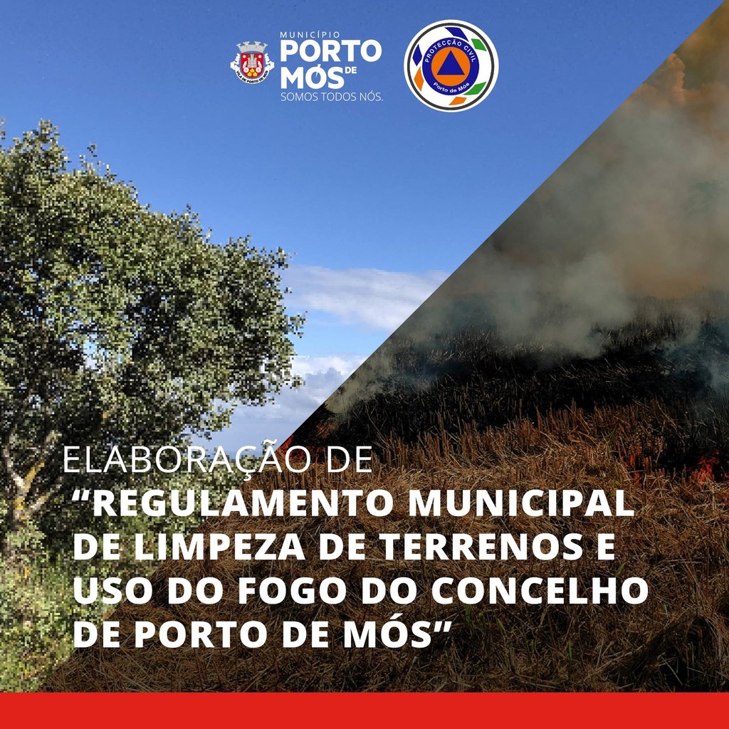 Elaboração do “REGULAMENTO MUNICIPAL DE LIMPEZA DE TERRENOS E USO DO FOGO DO CONCELHO DE PORTO DE...